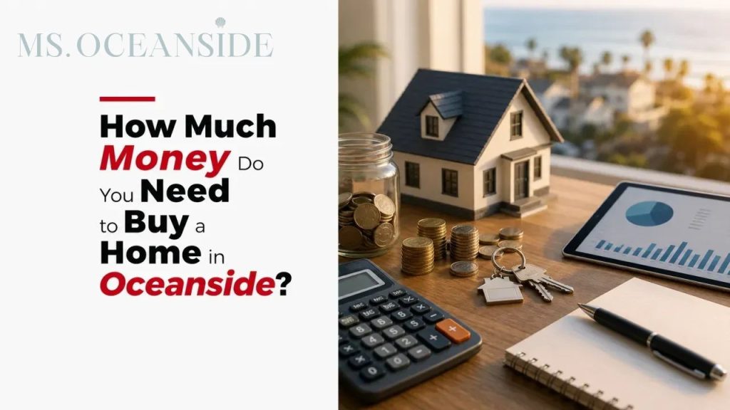 How Much Money Do You Need to Buy a Home in Oceanside?