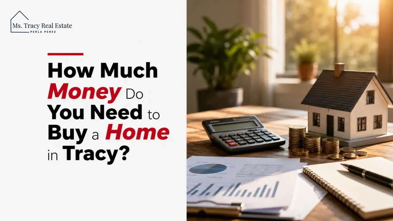 How Much Money Do You Need to Buy a Home in Tracy?