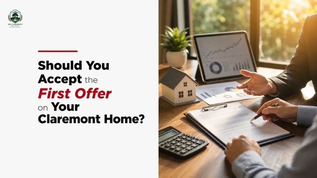 Should You Accept the First Offer on Your Claremont Home?