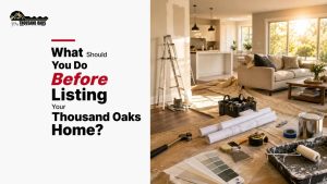 What Should You Do Before Listing Your Thousand Oaks Home?