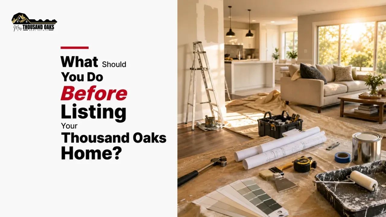 What Should You Do Before Listing Your Thousand Oaks Home?