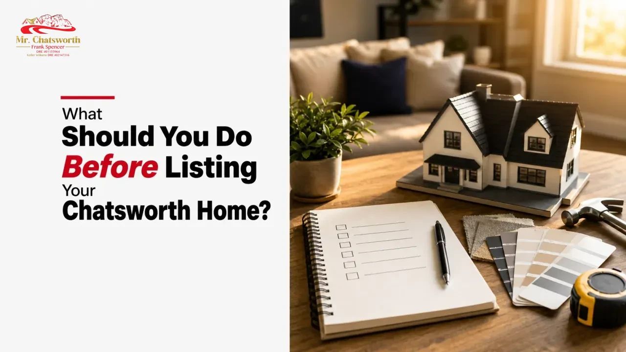 What Should You Do Before Listing Your Chatsworth Home?