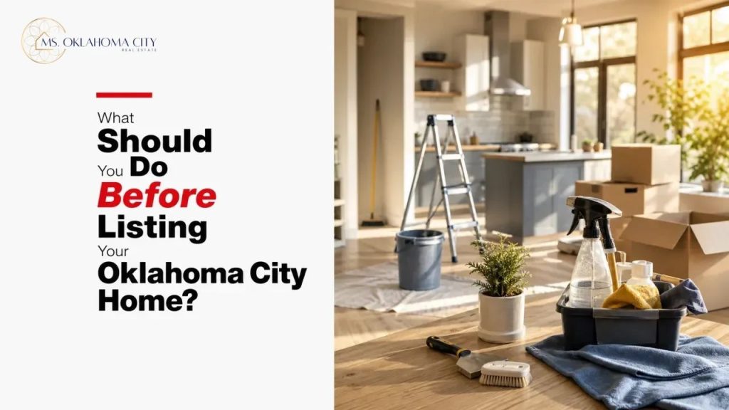 What Should You Do Before Listing Your Oklahoma City Home?