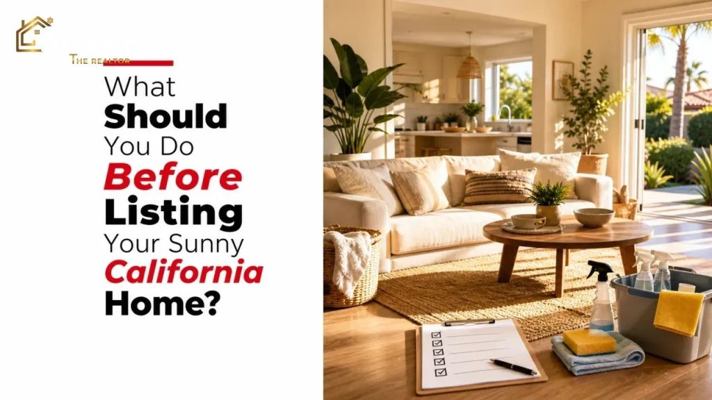 What Should You Do Before Listing Your Sunny California Home?