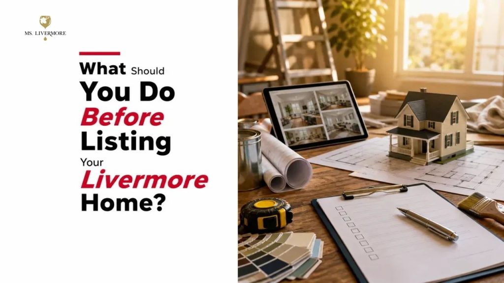 What Should You Do Before Listing Your Livermore Home?