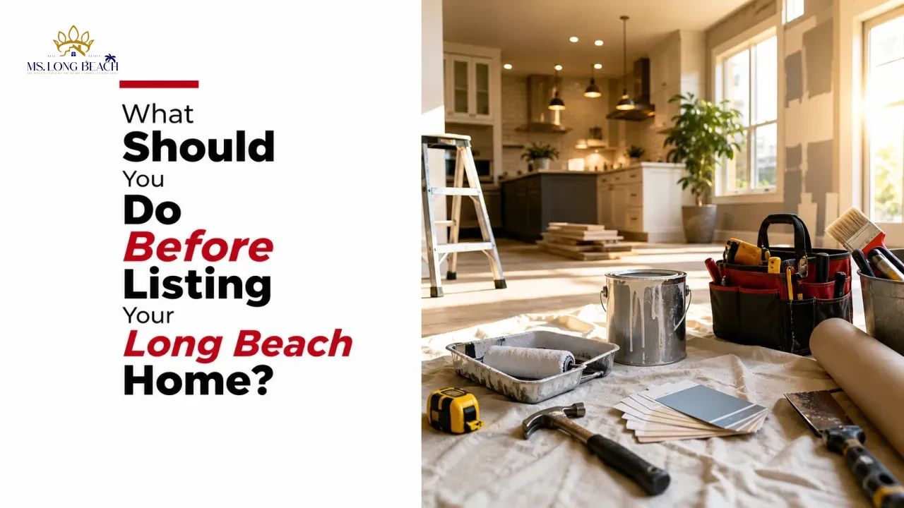 What Should You Do Before Listing Your Long Beach Home?