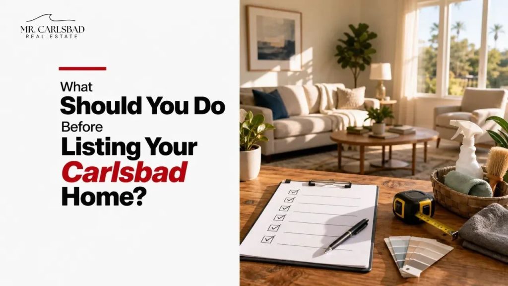 What Should You Do Before Listing Your Carlsbad Home?