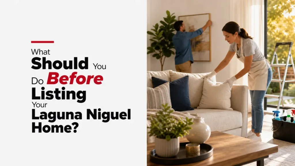 What Should You Do Before Listing Your Laguna Niguel Home?