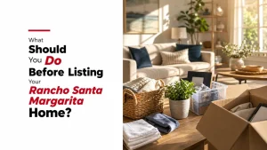 What Should You Do Before Listing Your Rancho Santa Margarita Home?