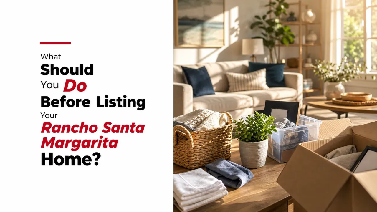 What Should You Do Before Listing Your Rancho Santa Margarita Home?
