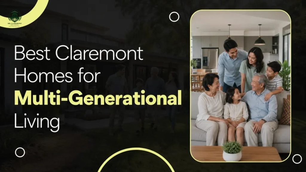 Best Claremont Homes for Multi-Generational Living
