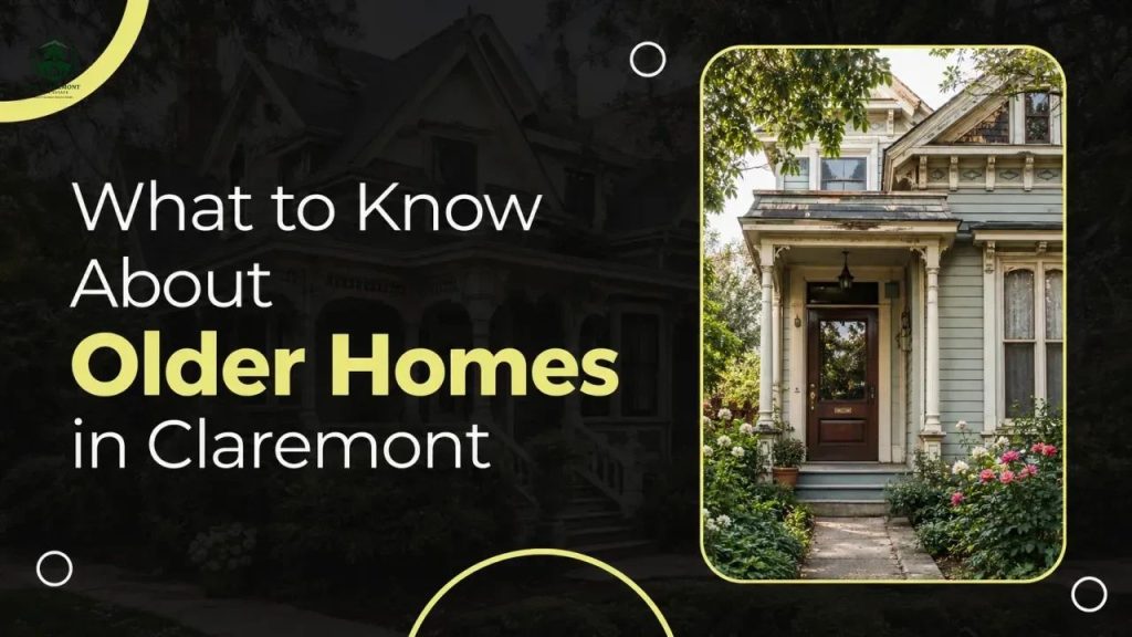What to Know About Older Homes in Claremont