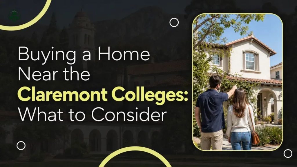 Buying a Home Near the Claremont Colleges: What to Consider