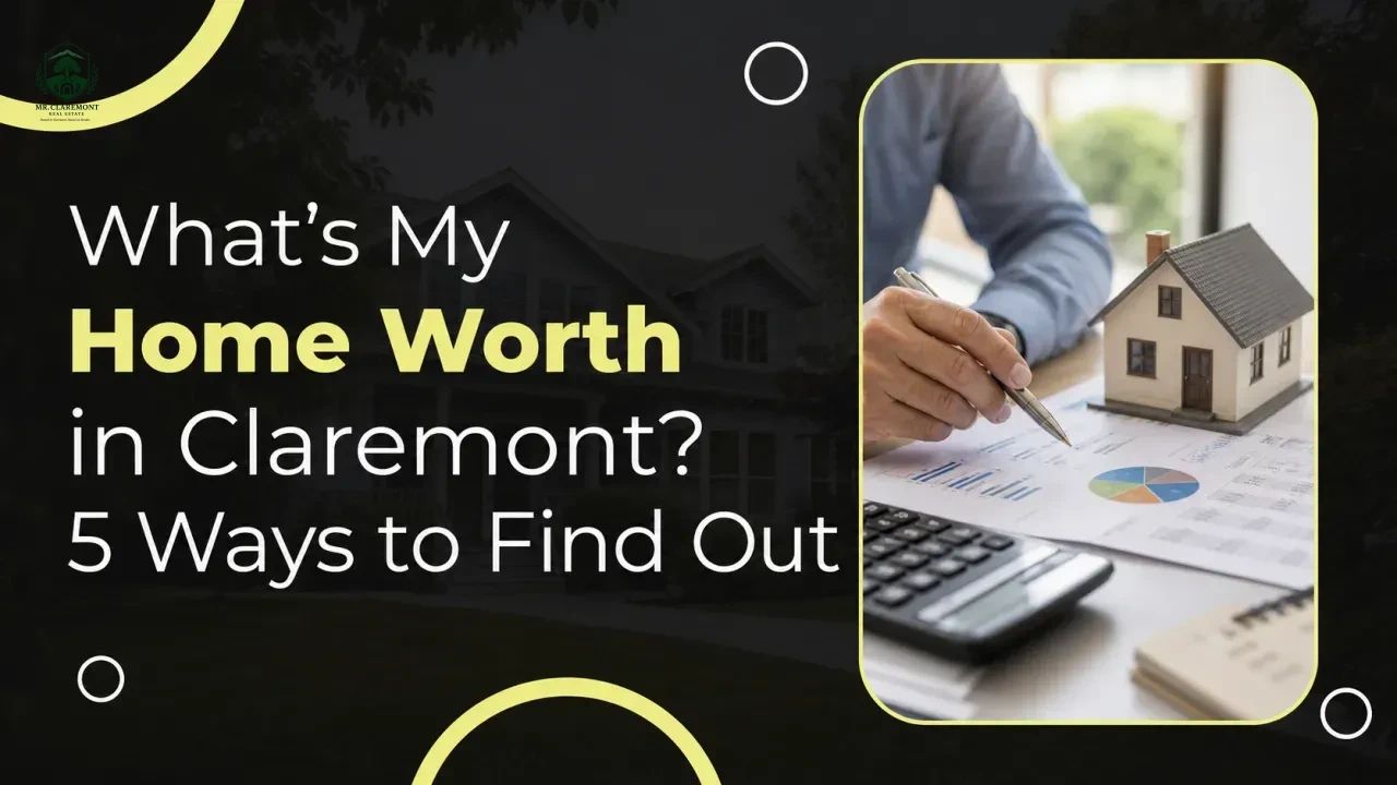 What's My Home Worth in Claremont? 5 Ways to Find Out