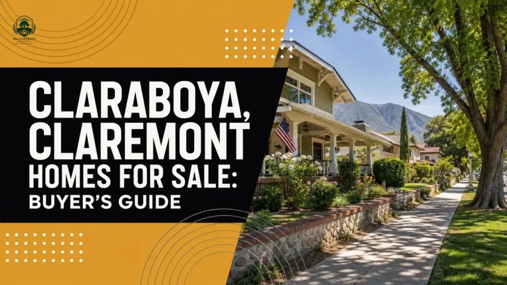 Claraboya, Claremont Homes for Sale: Buyer's Guide