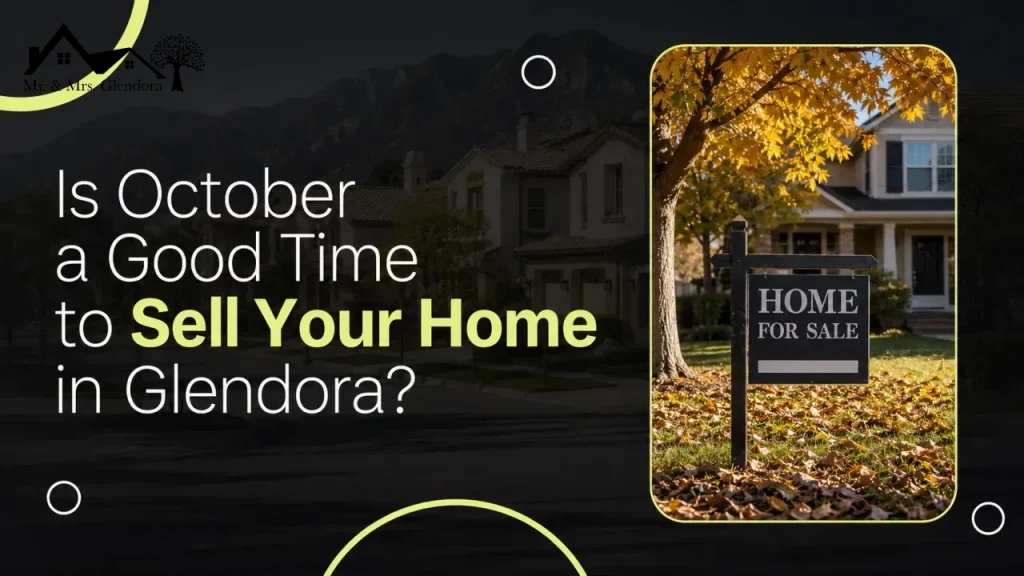 Is October a Good Time to Sell Your Home in Glendora?