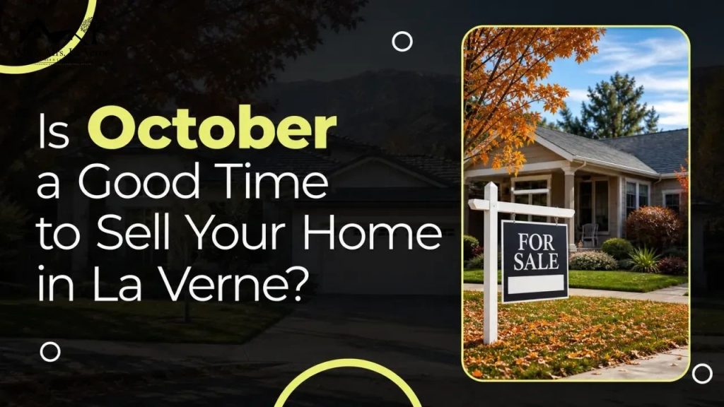Is October a Good Time to Sell Your Home in La Verne?