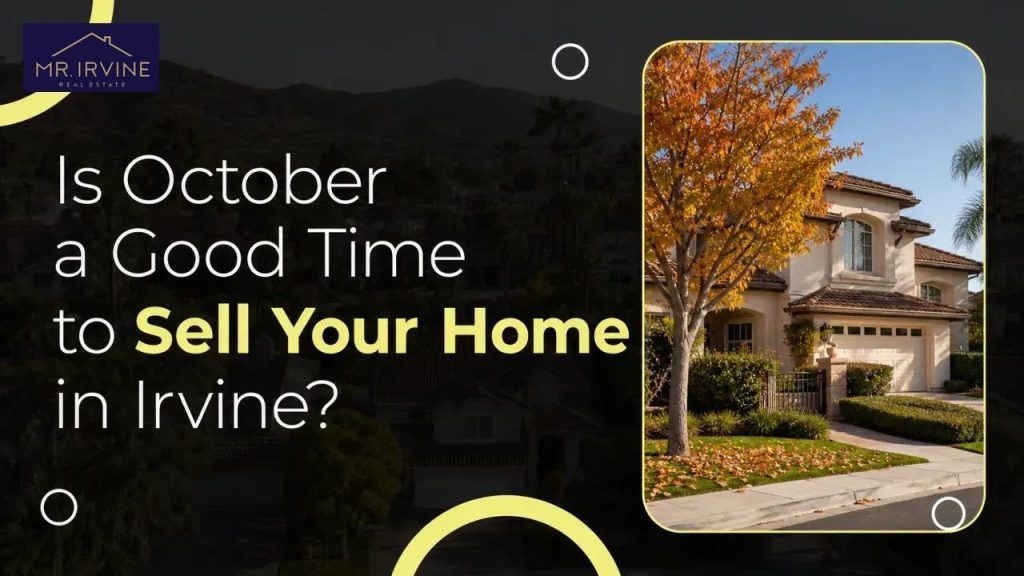 Is October a Good Time to Sell Your Home in Irvine?
