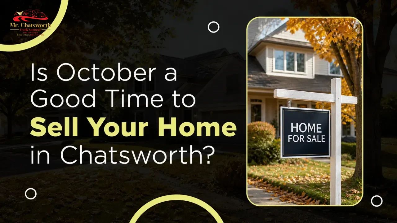 Is October a Good Time to Sell Your Home in Chatsworth?