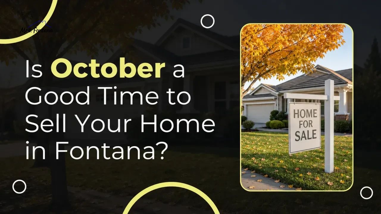 Is October a Good Time to Sell Your Home in Fontana?