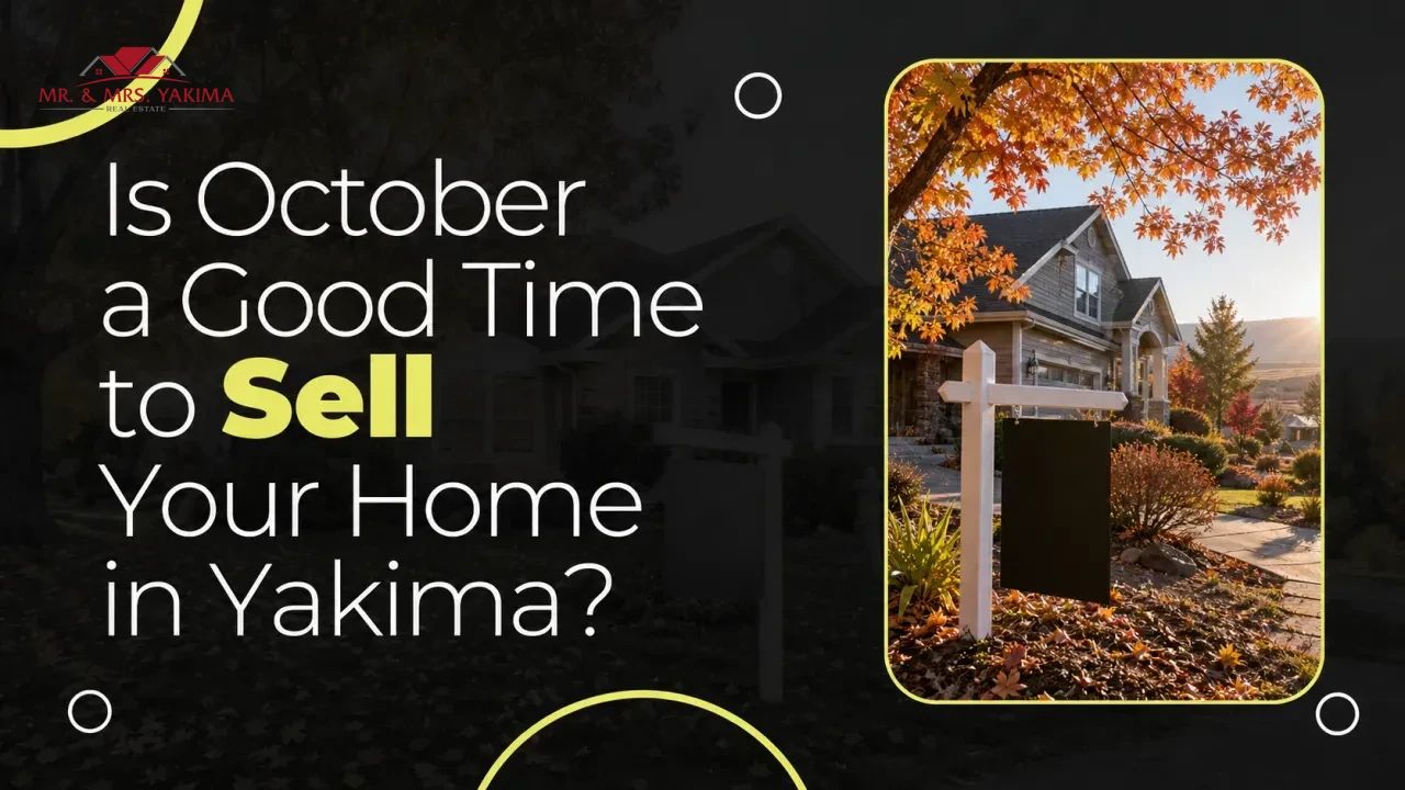 Is October a Good Time to Sell Your Home in Yakima?