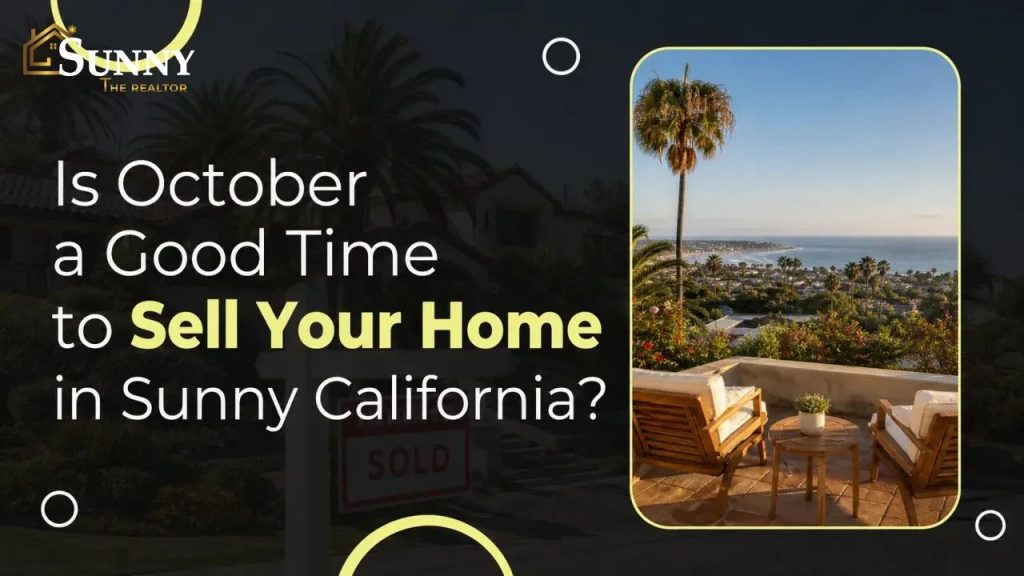 Is October a Good Time to Sell Your Home in Sunny California?