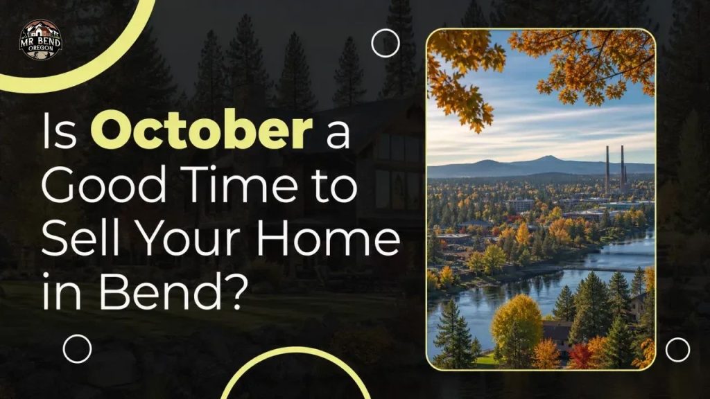 Is October a Good Time to Sell Your Home in Bend?