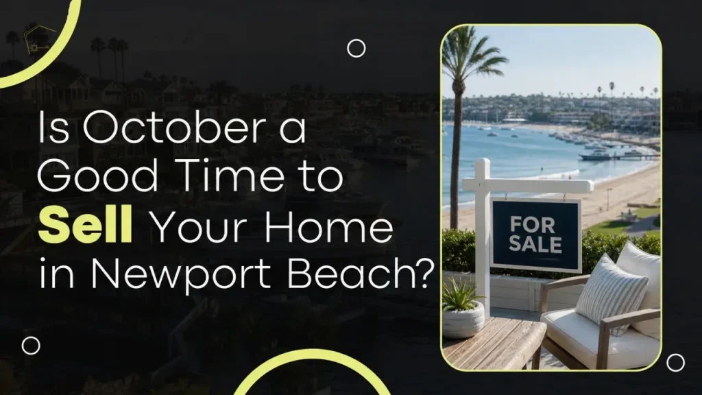 Is October a Good Time to Sell Your Home in Newport Beach?