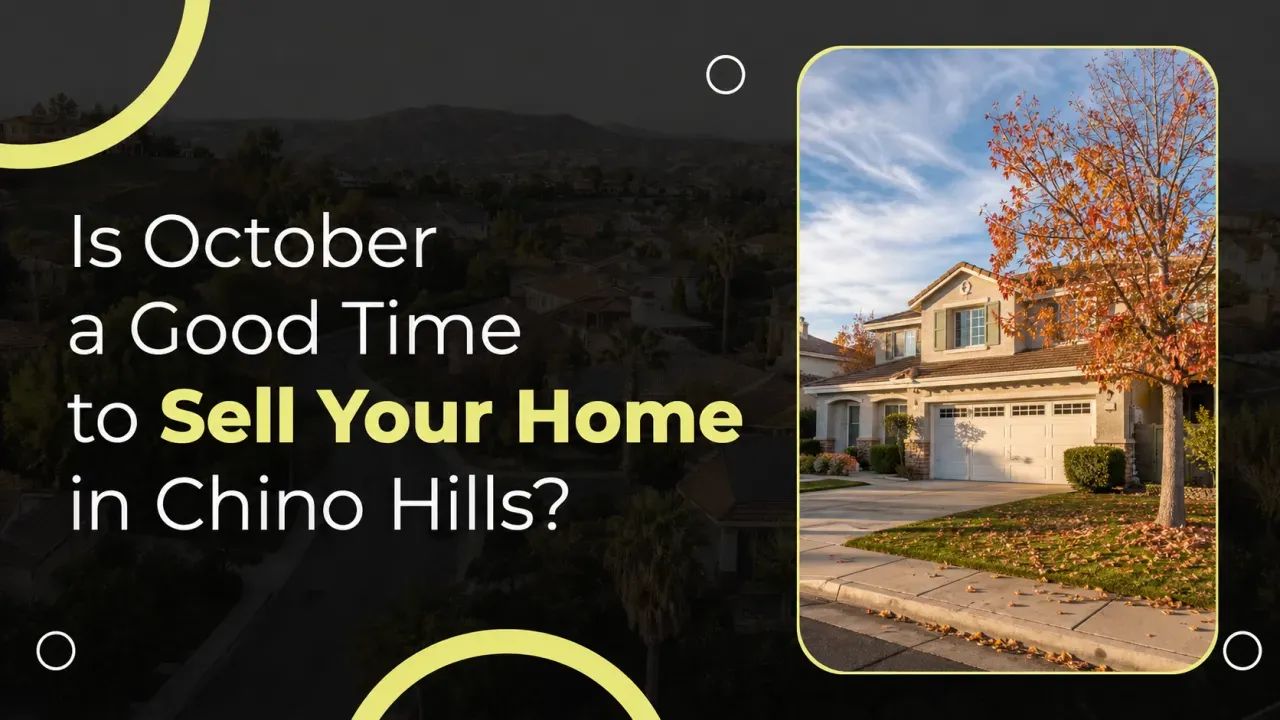 Is October a Good Time to Sell Your Home in Chino Hills?