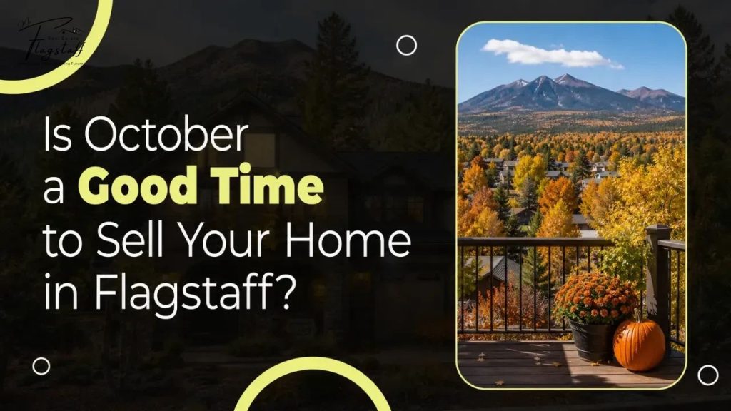 Is October a Good Time to Sell Your Home in Flagstaff?