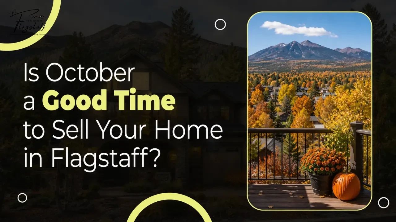 Is October a Good Time to Sell Your Home in Flagstaff?