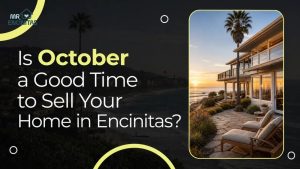 Is October a Good Time to Sell Your Home in Encinitas?