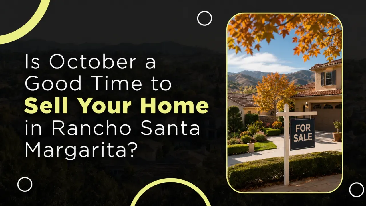 Is October a Good Time to Sell Your Home in Rancho Santa Margarita?