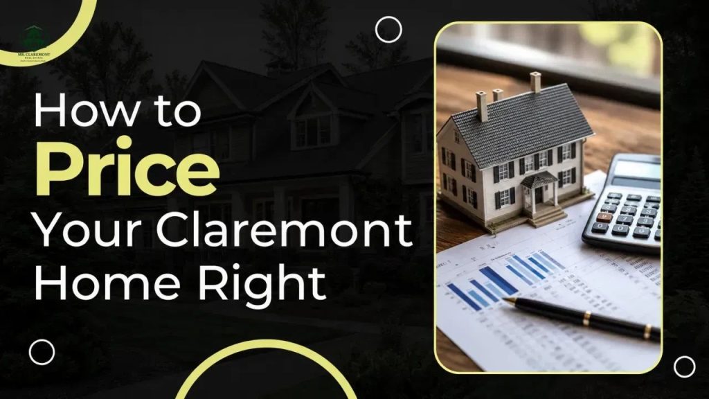 How to Price Your Claremont Home Right
