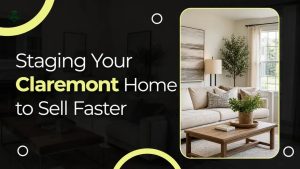 Staging Your Claremont Home to Sell Faster