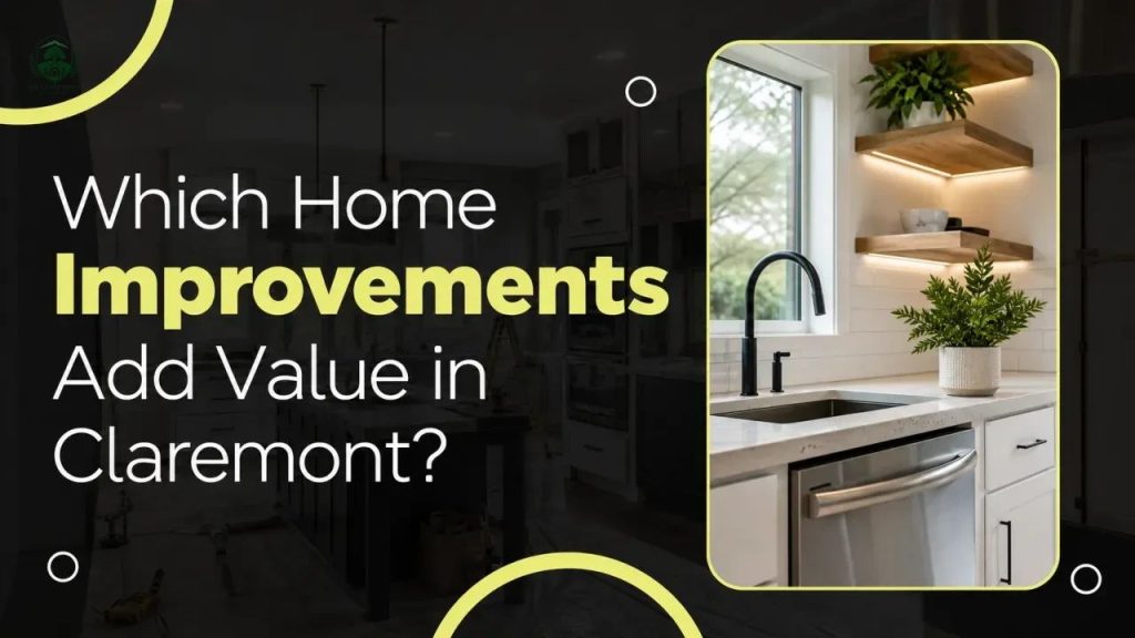 Which Home Improvements Add Value in Claremont?