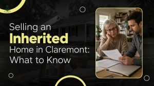 Selling an Inherited Home in Claremont: What to Know