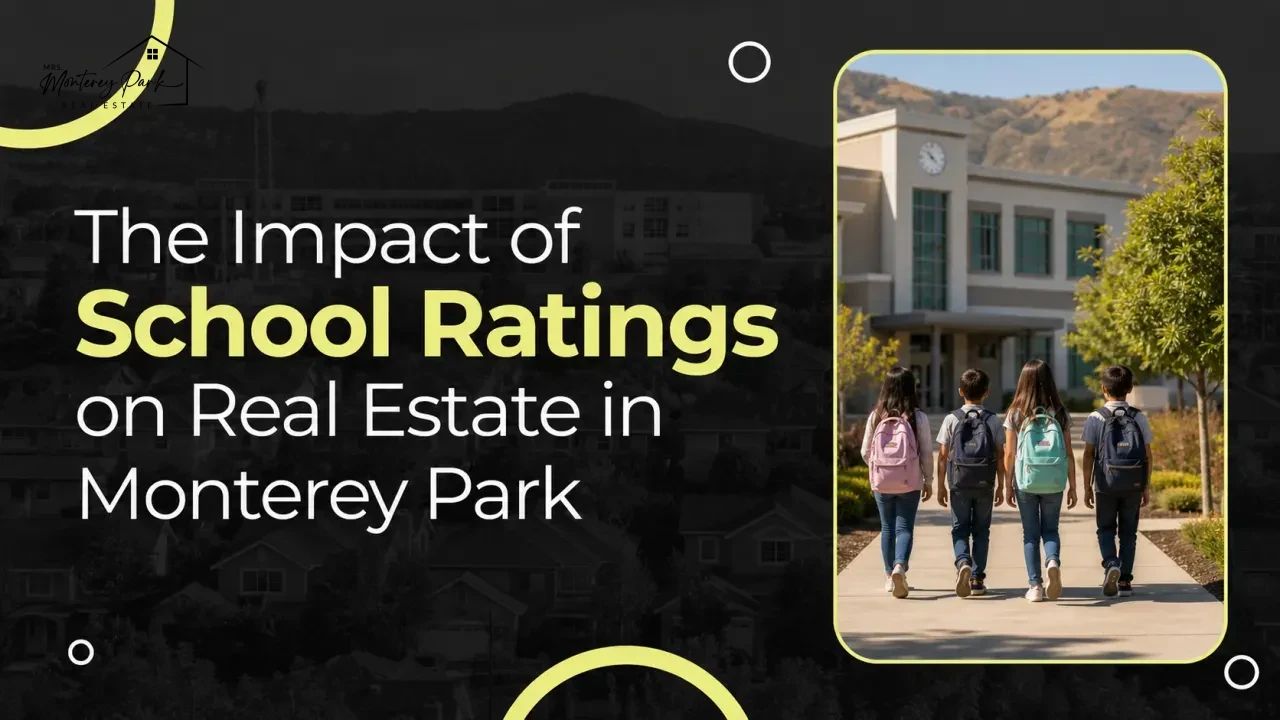 The Impact of School Ratings on Real Estate in Monterey Park