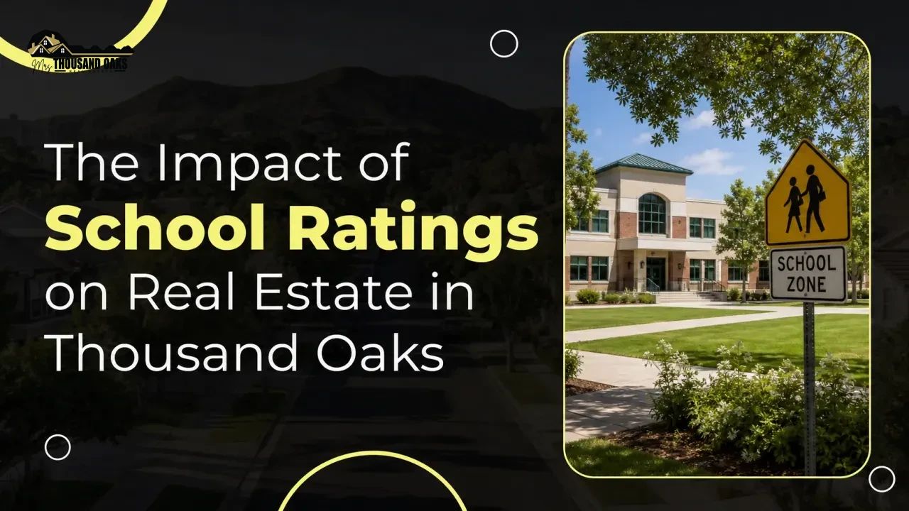 The Impact of School Ratings on Real Estate in Thousand Oaks