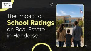 The Impact of School Ratings on Real Estate in Henderson