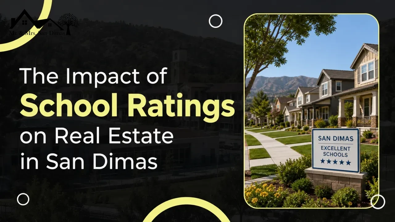 The Impact of School Ratings on Real Estate in San Dimas