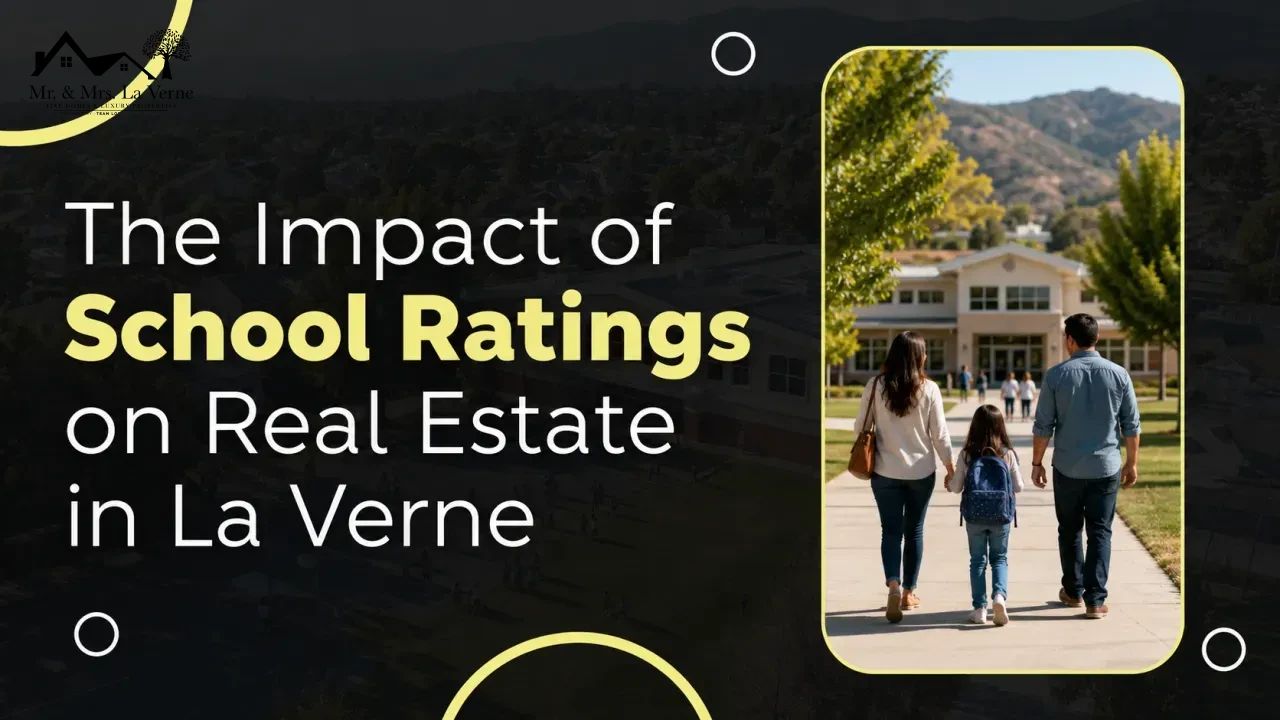 The Impact of School Ratings on Real Estate in La Verne
