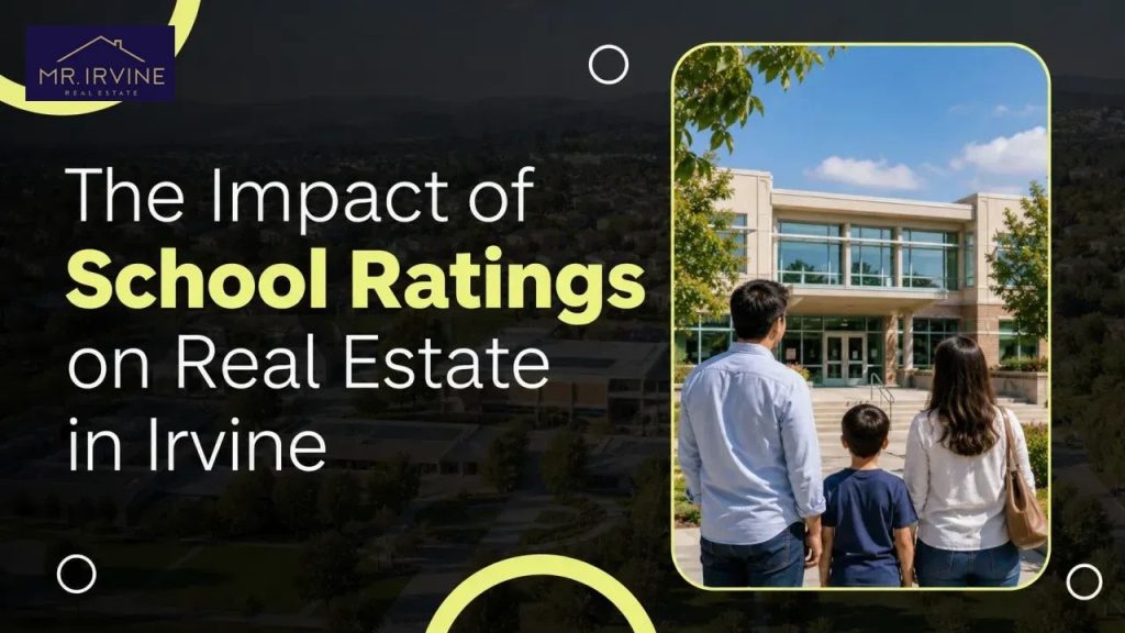 The Impact of School Ratings on Real Estate in Irvine