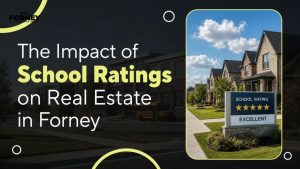 The Impact of School Ratings on Real Estate in Forney