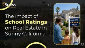 The Impact of School Ratings on Real Estate in Sunny California