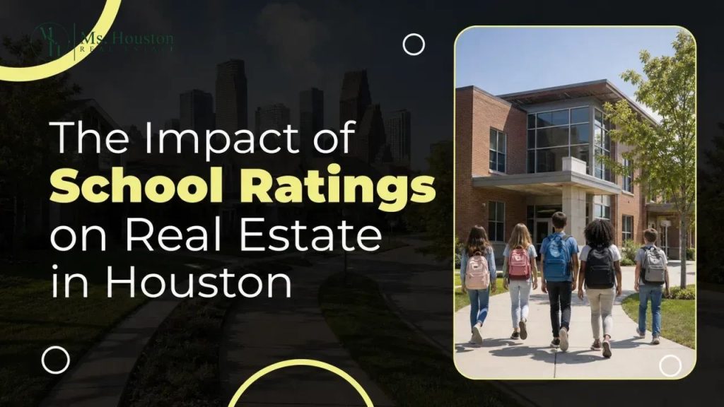 The Impact of School Ratings on Real Estate in Houston