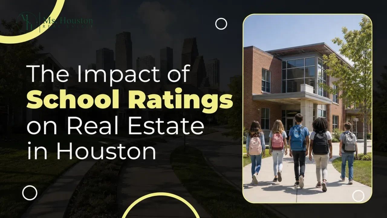 The Impact of School Ratings on Real Estate in Houston