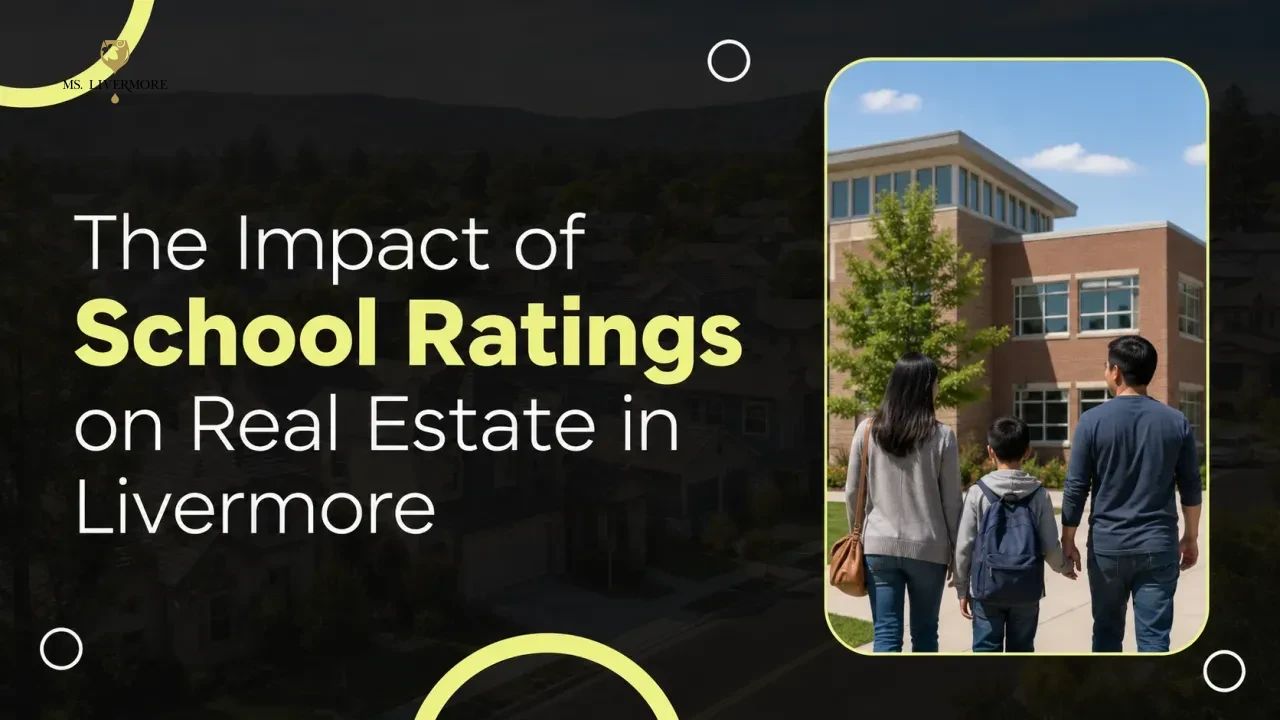The Impact of School Ratings on Real Estate in Livermore