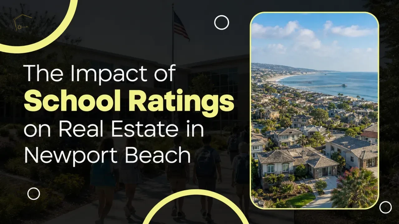 The Impact of School Ratings on Real Estate in Newport Beach