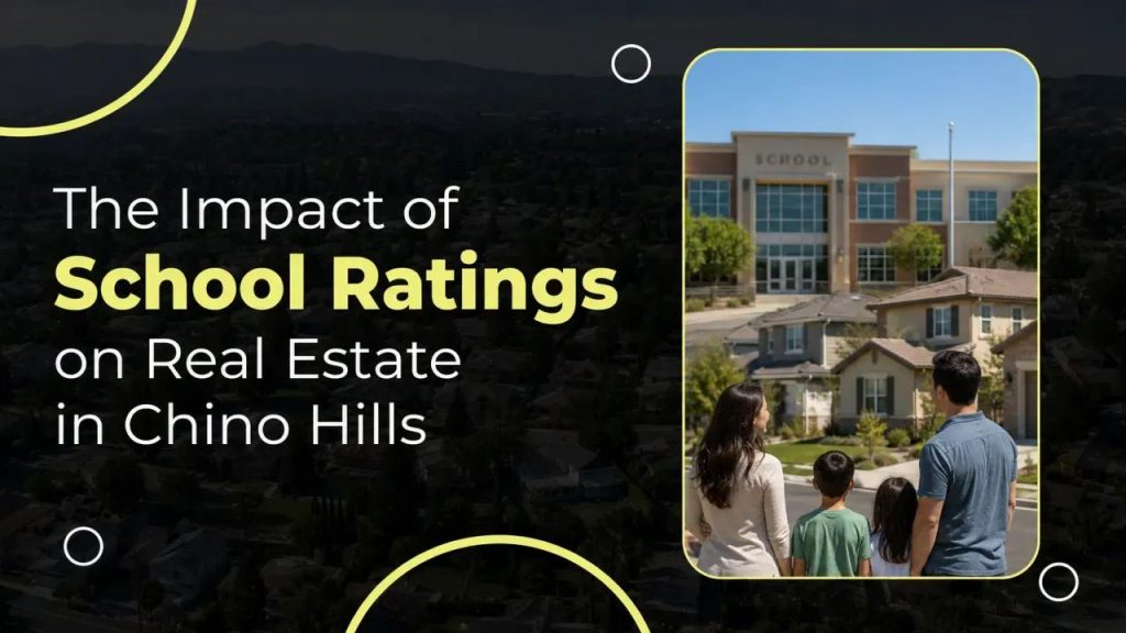 The Impact of School Ratings on Real Estate in Chino Hills